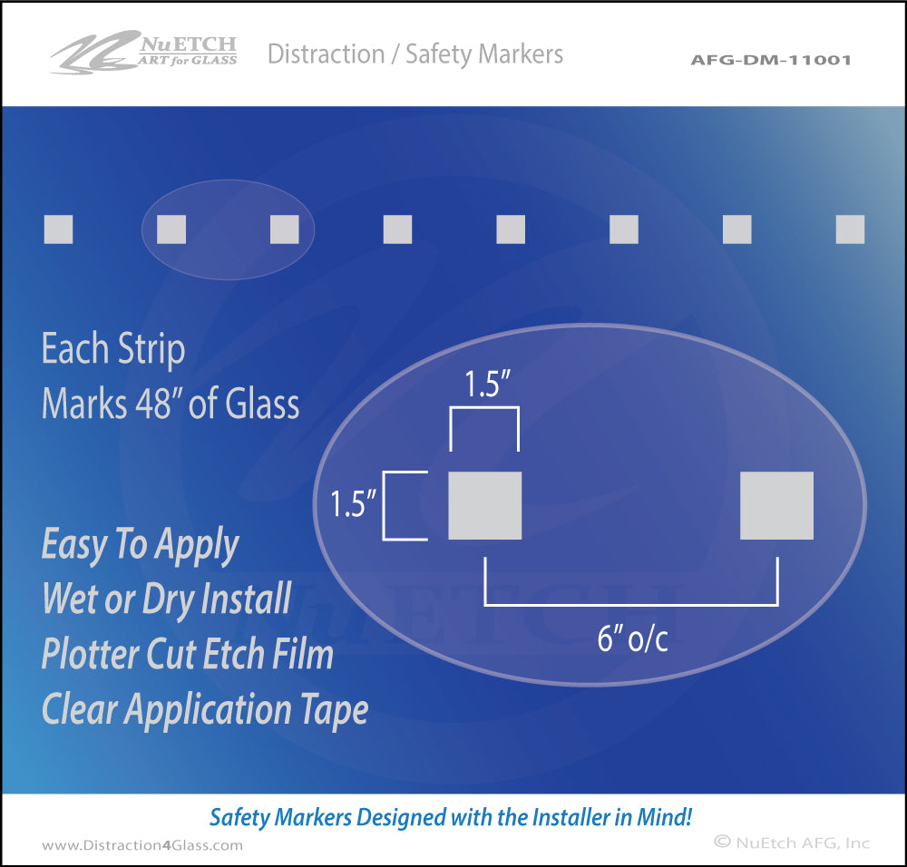 Easy to install Squares Distraction Marker Strip - Designed to Meet Safety Codes for Glass. Evenly spaced 1.5″ squares 6″ on center. Each strip marks a single 48″ row. Made with Etched Glass Look Film and Clear Application Tape. Can be installed with Wet or Dry installation techniques.